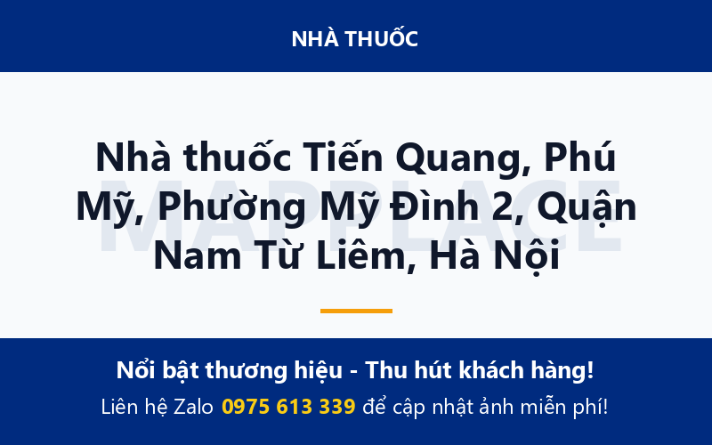 Nhà thuốc Tiến Quang, Phú Mỹ, Phường Mỹ Đình 2, Quận Nam Từ Liêm, Hà Nội