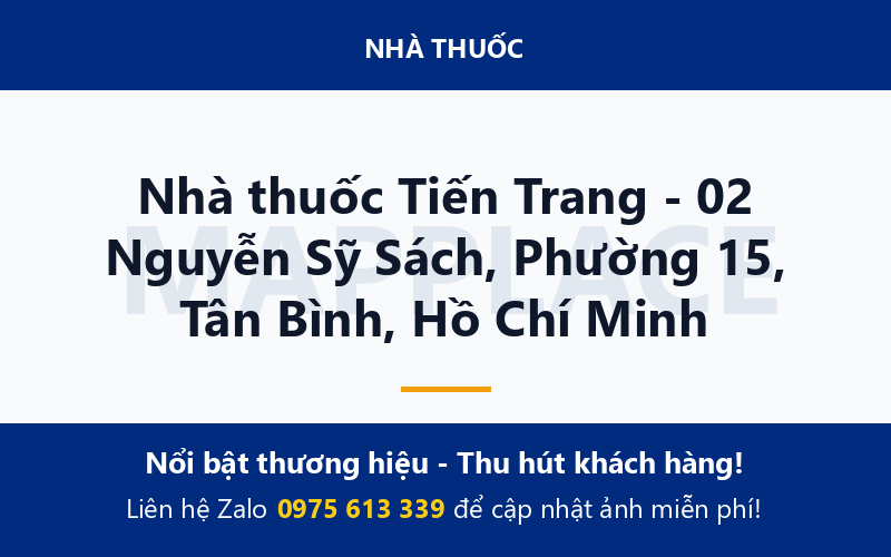 Nhà thuốc Tiến Trang - 02 Nguyễn Sỹ Sách, Phường 15, Tân Bình, Hồ Chí Minh