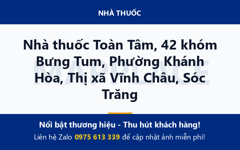 Nhà thuốc Toàn Tâm, 42 khóm Bưng Tum, Phường Khánh Hòa, Thị xã Vĩnh Châu, Sóc Trăng