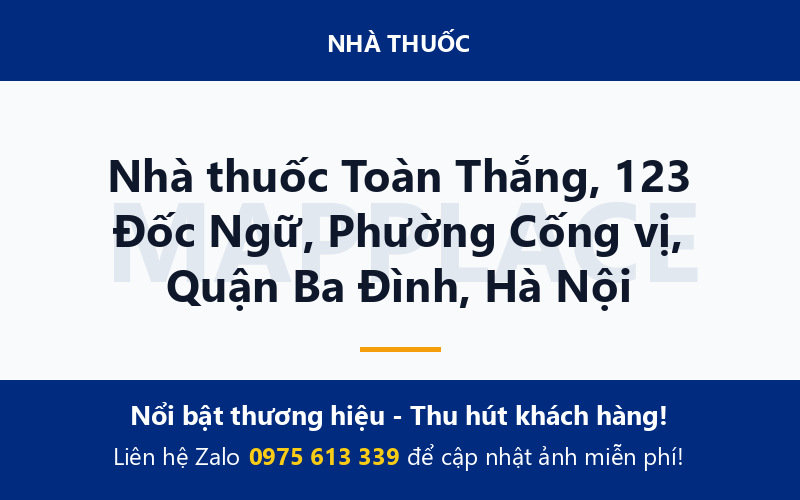 Nhà thuốc Toàn Thắng, 123 Đốc Ngữ, Phường Cống vị, Quận Ba Đình, Hà Nội