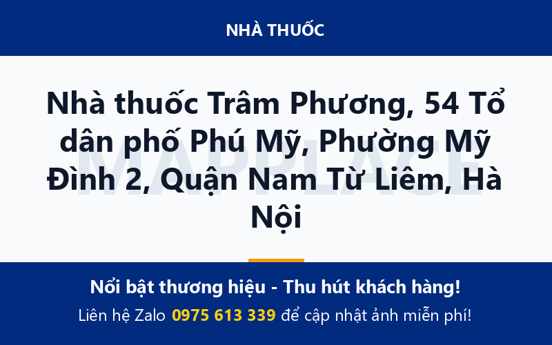Nhà thuốc Trâm Phương, 54 Tổ dân phố Phú Mỹ, Phường Mỹ Đình 2, Quận Nam Từ Liêm, Hà Nội