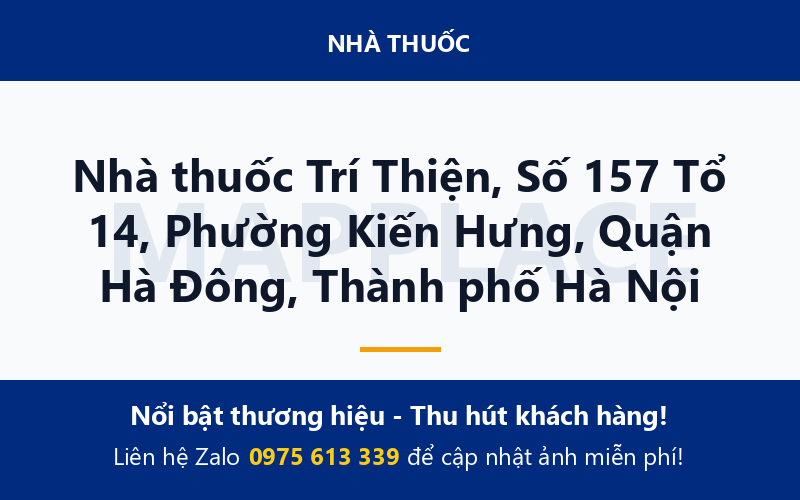 Nhà thuốc Trí Thiện, Số 157 Tổ 14, Phường Kiến Hưng, Quận Hà Đông, Thành phố Hà Nội