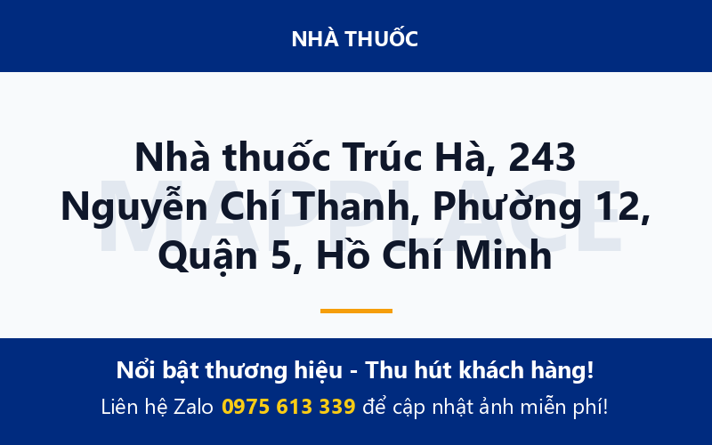 Nhà thuốc Trúc Hà, 243 Nguyễn Chí Thanh, Phường 12, Quận 5, Hồ Chí Minh