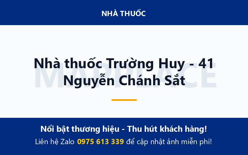 Nhà thuốc Trường Huy - 41 Nguyễn Chánh Sắt
