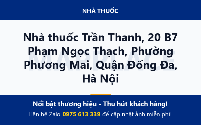 Nhà thuốc Trần Thanh, 20 B7 Phạm Ngọc Thạch, Phường Phương Mai, Quận Đống Đa, Hà Nội