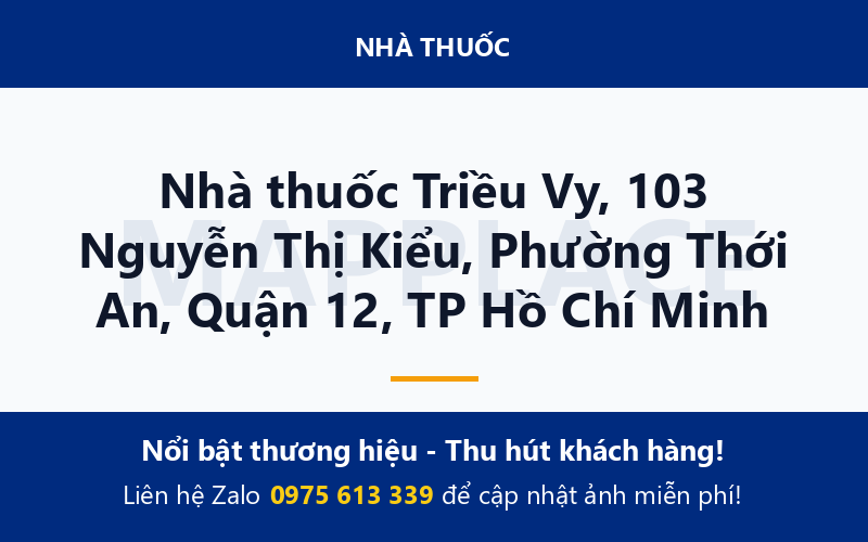 Nhà thuốc Triều Vy, 103 Nguyễn Thị Kiểu, Phường Thới An, Quận 12, TP Hồ Chí Minh