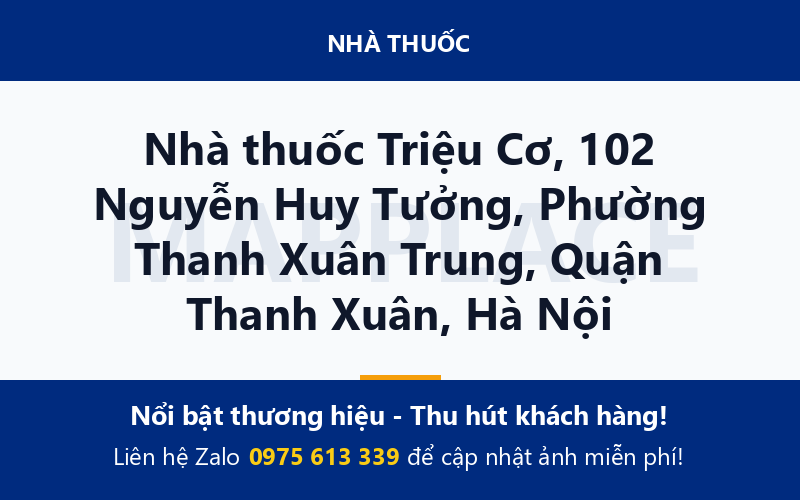 Nhà thuốc Triệu Cơ, 102 Nguyễn Huy Tưởng, Phường Thanh Xuân Trung, Quận Thanh Xuân, Hà Nội