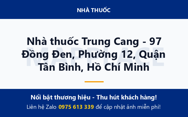 Nhà thuốc Trung Cang - 97 Đồng Đen, Phường 12, Quận Tân Bình, Hồ Chí Minh