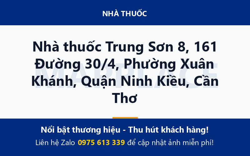 Nhà thuốc Trung Sơn 8, 161 Đường 30/4, Phường Xuân Khánh, Quận Ninh Kiều, Cần Thơ