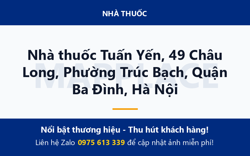 Nhà thuốc Tuấn Yến, 49 Châu Long, Phường Trúc Bạch, Quận Ba Đình, Hà Nội