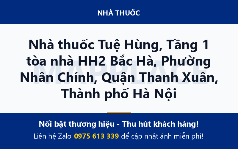 Nhà thuốc Tuệ Hùng, Tầng 1 tòa nhà HH2 Bắc Hà, Phường Nhân Chính, Quận Thanh Xuân, Thành phố Hà Nội