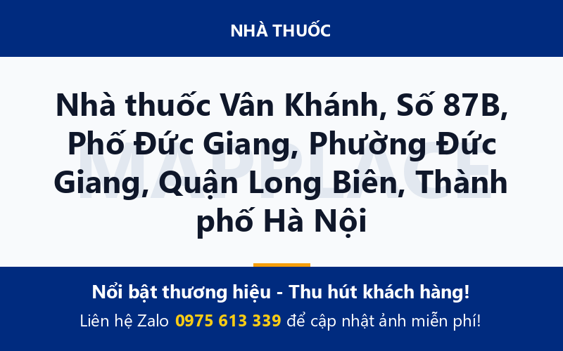 Nhà thuốc Vân Khánh, Số 87B, Phố Đức Giang, Phường Đức Giang, Quận Long Biên, Thành phố Hà Nội
