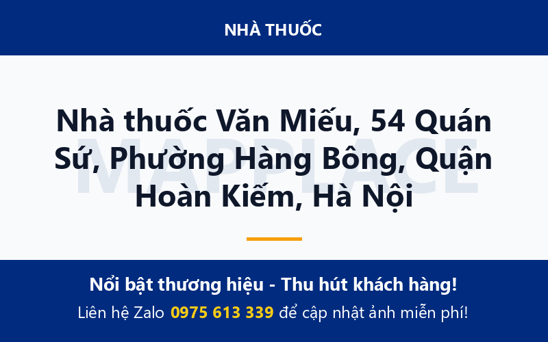Nhà thuốc Văn Miếu, 54 Quán Sứ, Phường Hàng Bông, Quận Hoàn Kiếm, Hà Nội