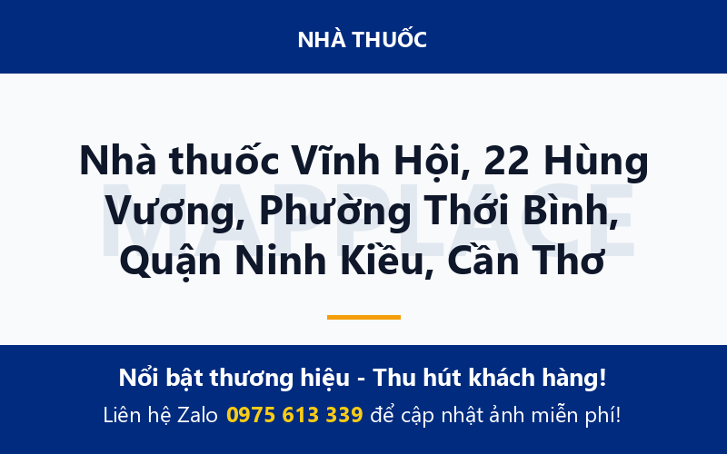 Nhà thuốc Vĩnh Hội, 22 Hùng Vương, Phường Thới Bình, Quận Ninh Kiều, Cần Thơ