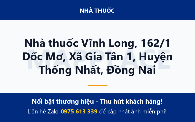 Nhà thuốc Vĩnh Long, 162/1 Dốc Mơ, Xã Gia Tân 1, Huyện Thống Nhất, Đồng Nai