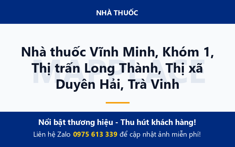 Nhà thuốc Vĩnh Minh, Khóm 1, Thị trấn Long Thành, Thị xã Duyên Hải, Trà Vinh