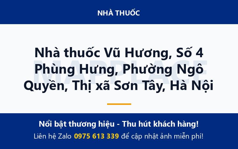Nhà thuốc Vũ Hương, Số 4 Phùng Hưng, Phường Ngô Quyền, Thị xã Sơn Tây, Hà Nội
