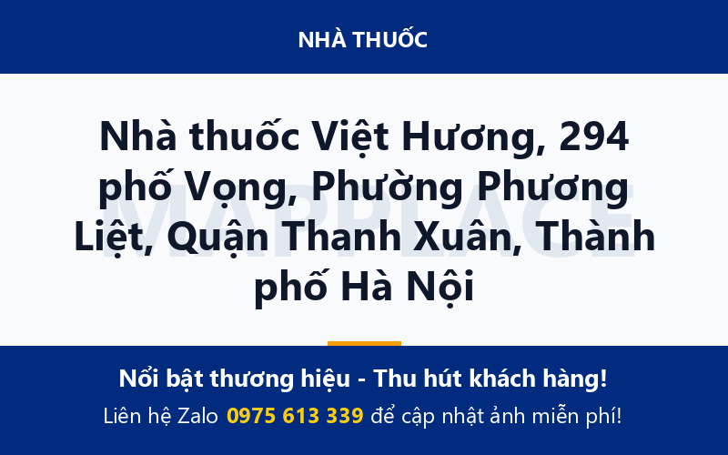 Nhà thuốc Việt Hương, 294 phố Vọng, Phường Phương Liệt, Quận Thanh Xuân, Thành phố Hà Nội