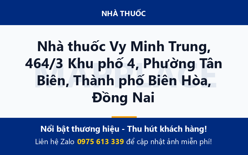 Nhà thuốc Vy Minh Trung, 464/3 Khu phố 4, Phường Tân Biên, Thành phố Biên Hòa, Đồng Nai