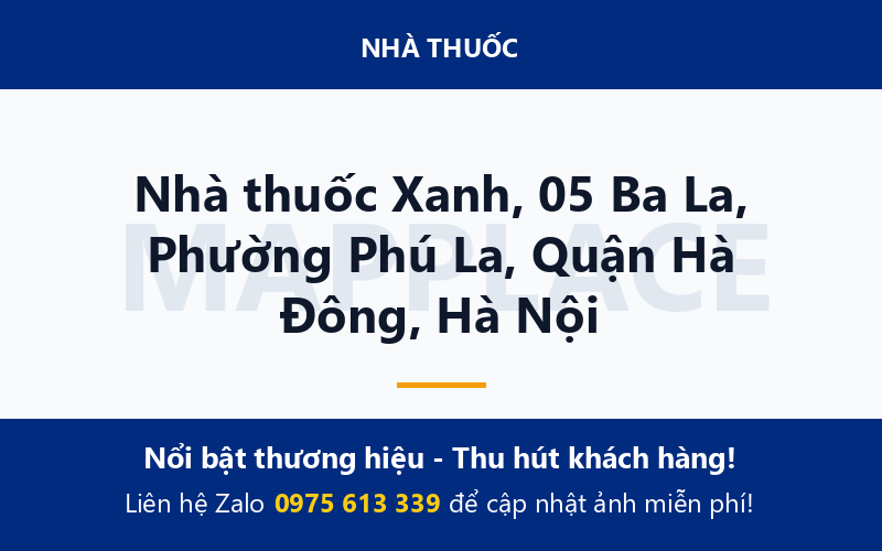 Nhà thuốc Xanh, 05 Ba La, Phường Phú La, Quận Hà Đông, Hà Nội