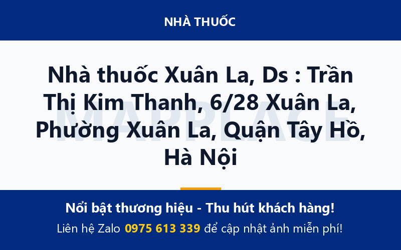 Nhà thuốc Xuân La, Ds : Trần Thị Kim Thanh, 6/28 Xuân La, Phường Xuân La, Quận Tây Hồ, Hà Nội