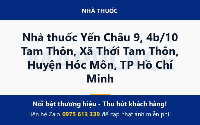 Nhà thuốc Yến Châu 9, 4b/10 Tam Thôn, Xã Thới Tam Thôn, Huyện Hóc Môn, TP Hồ Chí Minh