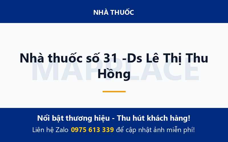 Nhà thuốc số 31 -Ds Lê Thị Thu Hồng