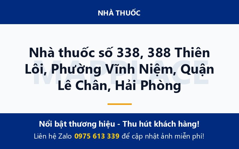 Nhà thuốc số 338, 388 Thiên Lôi, Phường Vĩnh Niệm, Quận Lê Chân, Hải Phòng