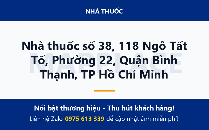 Nhà thuốc số 38, 118 Ngô Tất Tố, Phường 22, Quận Bình Thạnh, TP Hồ Chí Minh