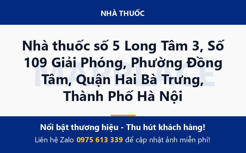 Nhà thuốc số 5 Long Tâm 3, Số 109 Giải Phóng, Phường Đồng Tâm, Quận Hai Bà Trưng, Thành Phố Hà Nội