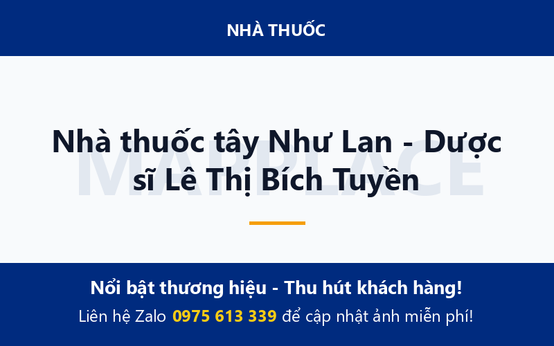Nhà thuốc tây Như Lan - Dược sĩ Lê Thị Bích Tuyền