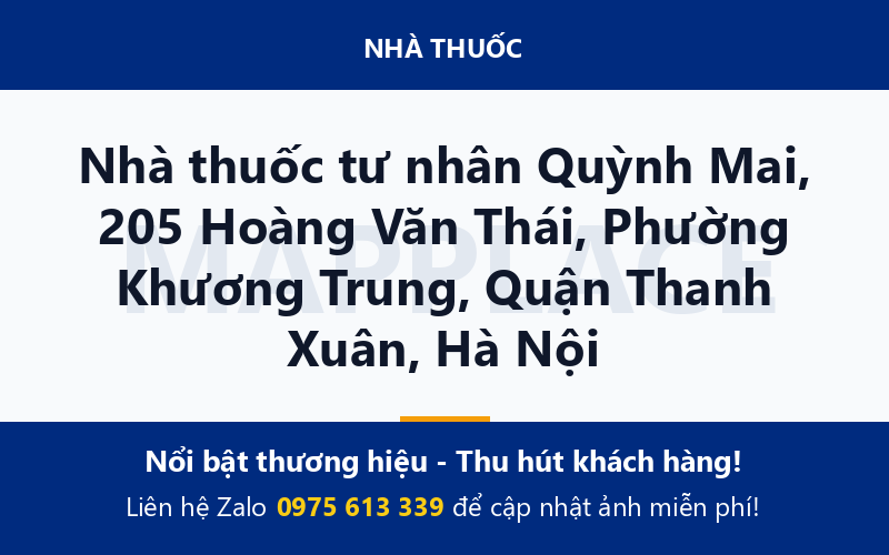 Nhà thuốc tư nhân Quỳnh Mai, 205 Hoàng Văn Thái, Phường Khương Trung, Quận Thanh Xuân, Hà Nội