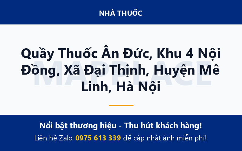 Quầy Thuốc Ân Đức, Khu 4 Nội Đồng, Xã Đại Thịnh, Huyện Mê Linh, Hà Nội