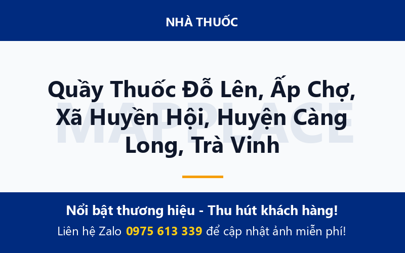 Quầy Thuốc Đỗ Lên, Ấp Chợ, Xã Huyền Hội, Huyện Càng Long, Trà Vinh