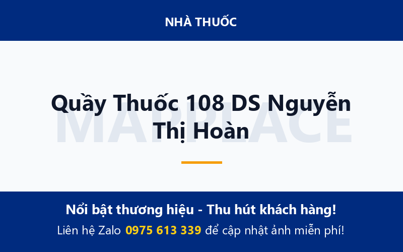 Quầy Thuốc 108 DS Nguyễn Thị Hoàn