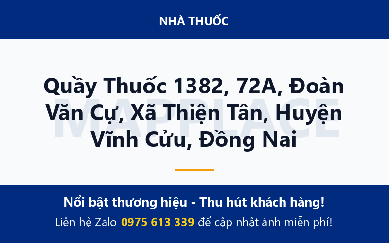 Quầy Thuốc 1382, 72A, Đoàn Văn Cự, Xã Thiện Tân, Huyện Vĩnh Cửu, Đồng Nai