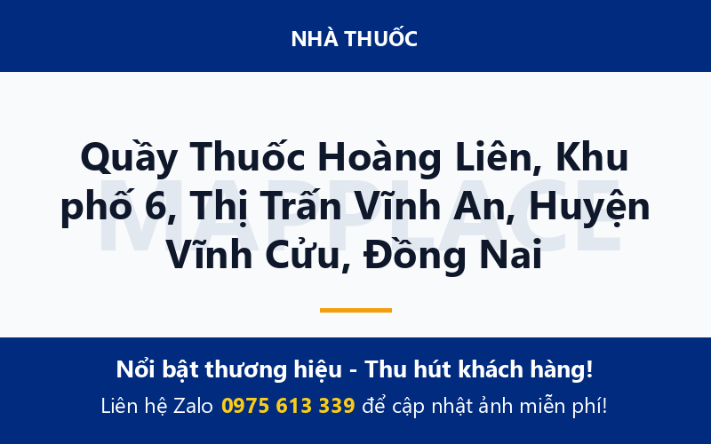Quầy Thuốc Hoàng Liên, Khu phố 6, Thị Trấn Vĩnh An, Huyện Vĩnh Cửu, Đồng Nai