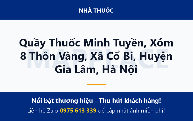 Quầy Thuốc Minh Tuyền, Xóm 8 Thôn Vàng, Xã Cổ Bi, Huyện Gia Lâm, Hà Nội