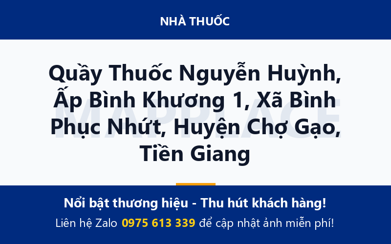 Quầy Thuốc Nguyễn Huỳnh, Ấp Bình Khương 1, Xã Bình Phục Nhứt, Huyện Chợ Gạo, Tiền Giang