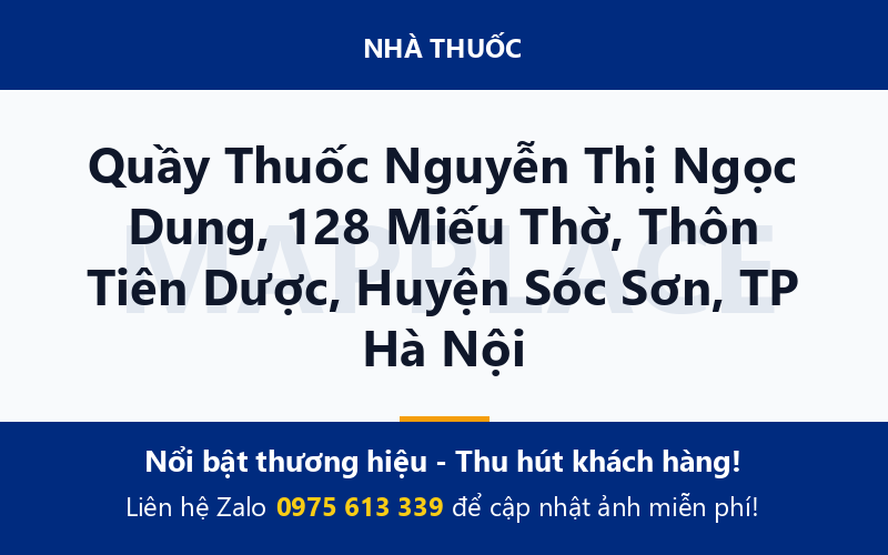 Quầy Thuốc Nguyễn Thị Ngọc Dung, 128 Miếu Thờ, Thôn Tiên Dược, Huyện Sóc Sơn, TP Hà Nội