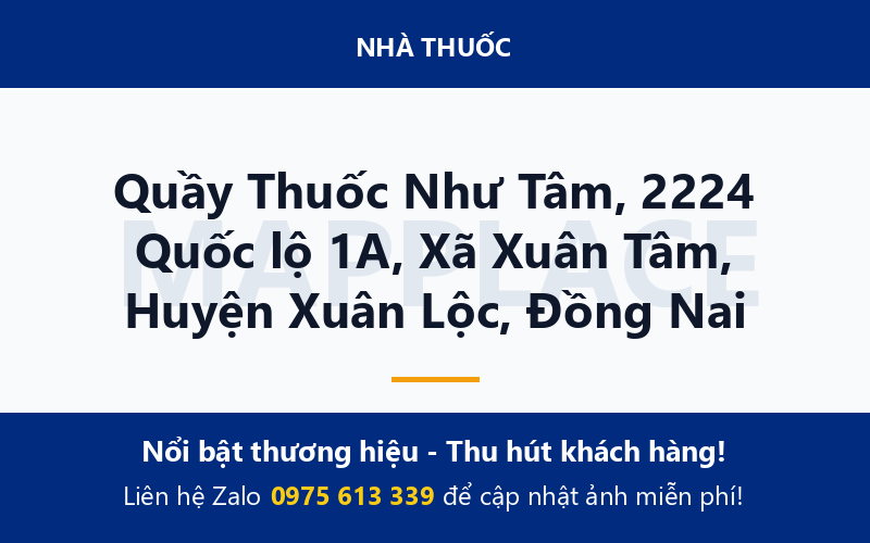 Quầy Thuốc Như Tâm, 2224 Quốc lộ 1A, Xã Xuân Tâm, Huyện Xuân Lộc, Đồng Nai