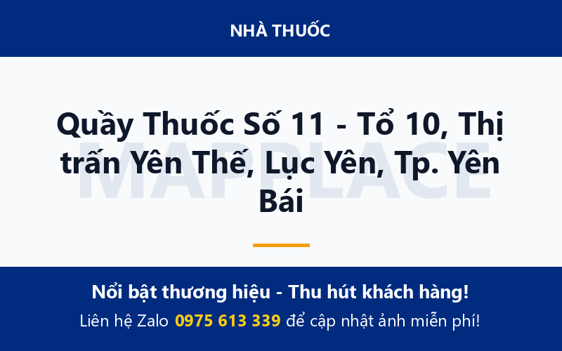 Quầy Thuốc Số 11 - Tổ 10, Thị trấn Yên Thế, Lục Yên, Tp. Yên Bái