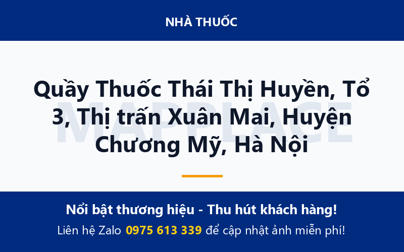 Quầy Thuốc Thái Thị Huyền, Tổ 3, Thị trấn Xuân Mai, Huyện Chương Mỹ, Hà Nội
