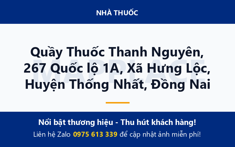 Quầy Thuốc Thanh Nguyên, 267 Quốc lộ 1A, Xã Hưng Lộc, Huyện Thống Nhất, Đồng Nai