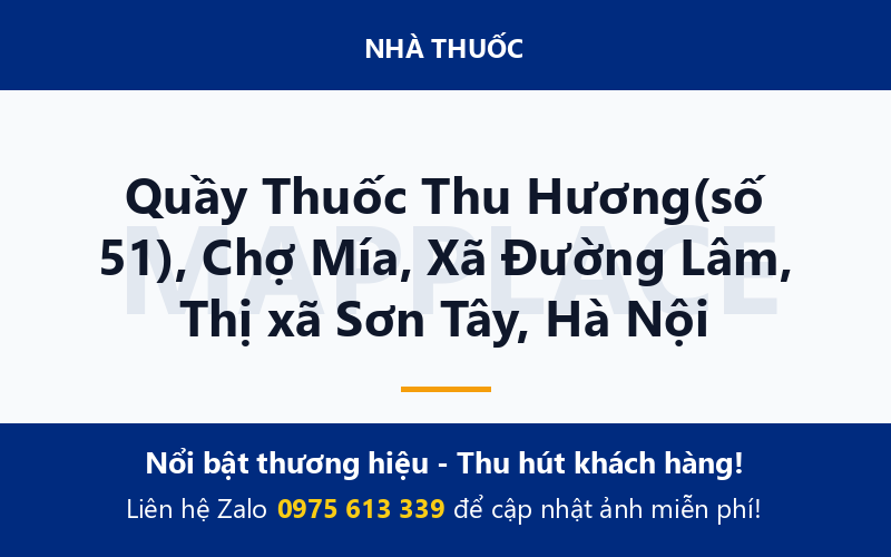 Quầy Thuốc Thu Hương(số 51), Chợ Mía, Xã Đường Lâm, Thị xã Sơn Tây, Hà Nội
