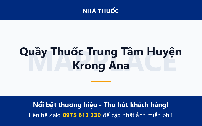 Quầy Thuốc Trung Tâm Huyện Krong Ana