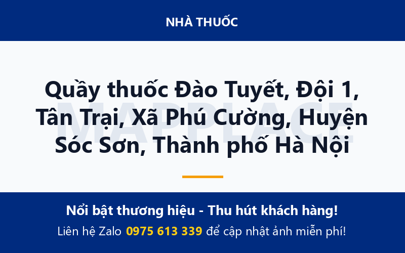 Quầy thuốc Đào Tuyết, Đội 1, Tân Trại, Xã Phú Cường, Huyện Sóc Sơn, Thành phố Hà Nội