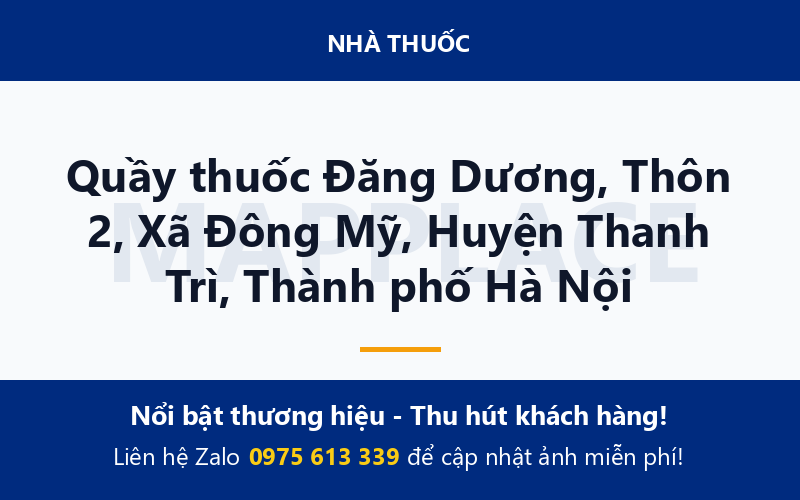 Quầy thuốc Đăng Dương, Thôn 2, Xã Đông Mỹ, Huyện Thanh Trì, Thành phố Hà Nội