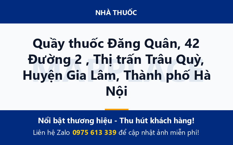 Quầy thuốc Đăng Quân, 42 Đường 2 , Thị trấn Trâu Quỳ, Huyện Gia Lâm, Thành phố Hà Nội