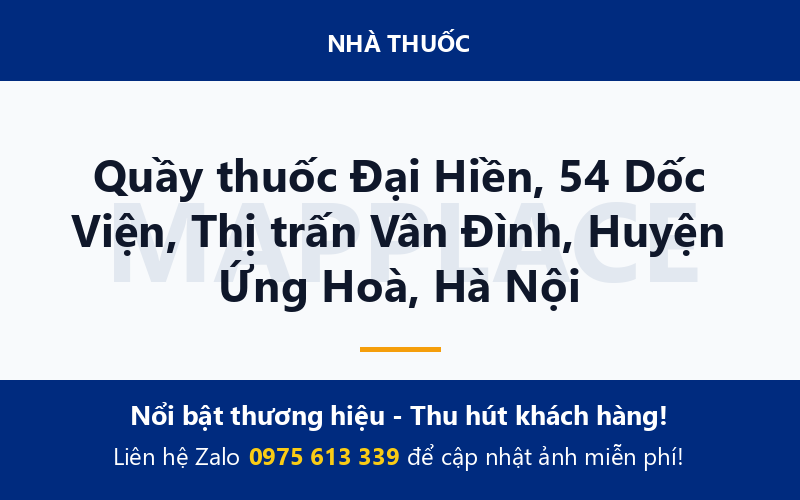 Quầy thuốc Đại Hiền, 54 Dốc Viện, Thị trấn Vân Đình, Huyện Ứng Hoà, Hà Nội